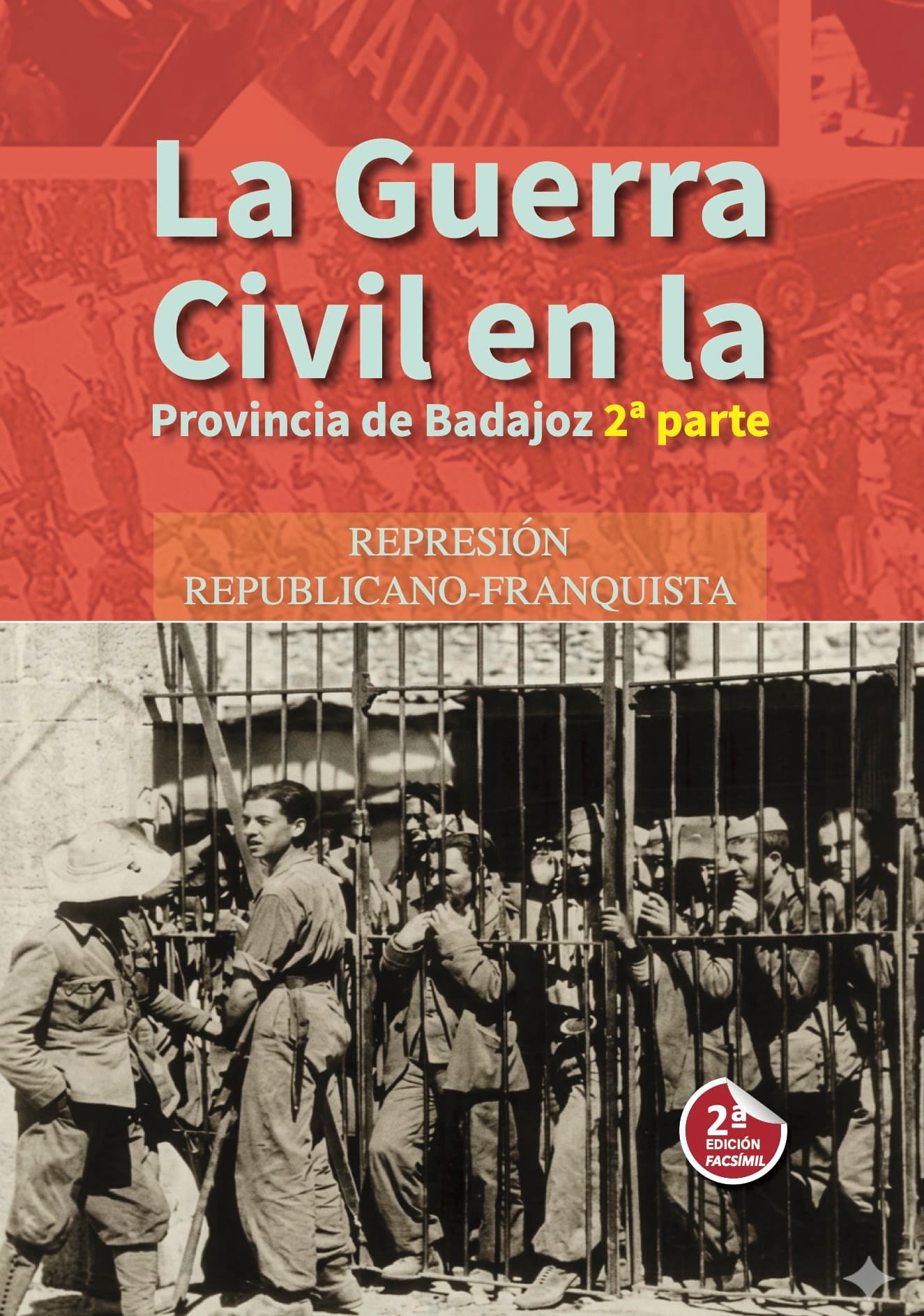 La guerra Civil en la provincia de Badajoz - 2ª parte